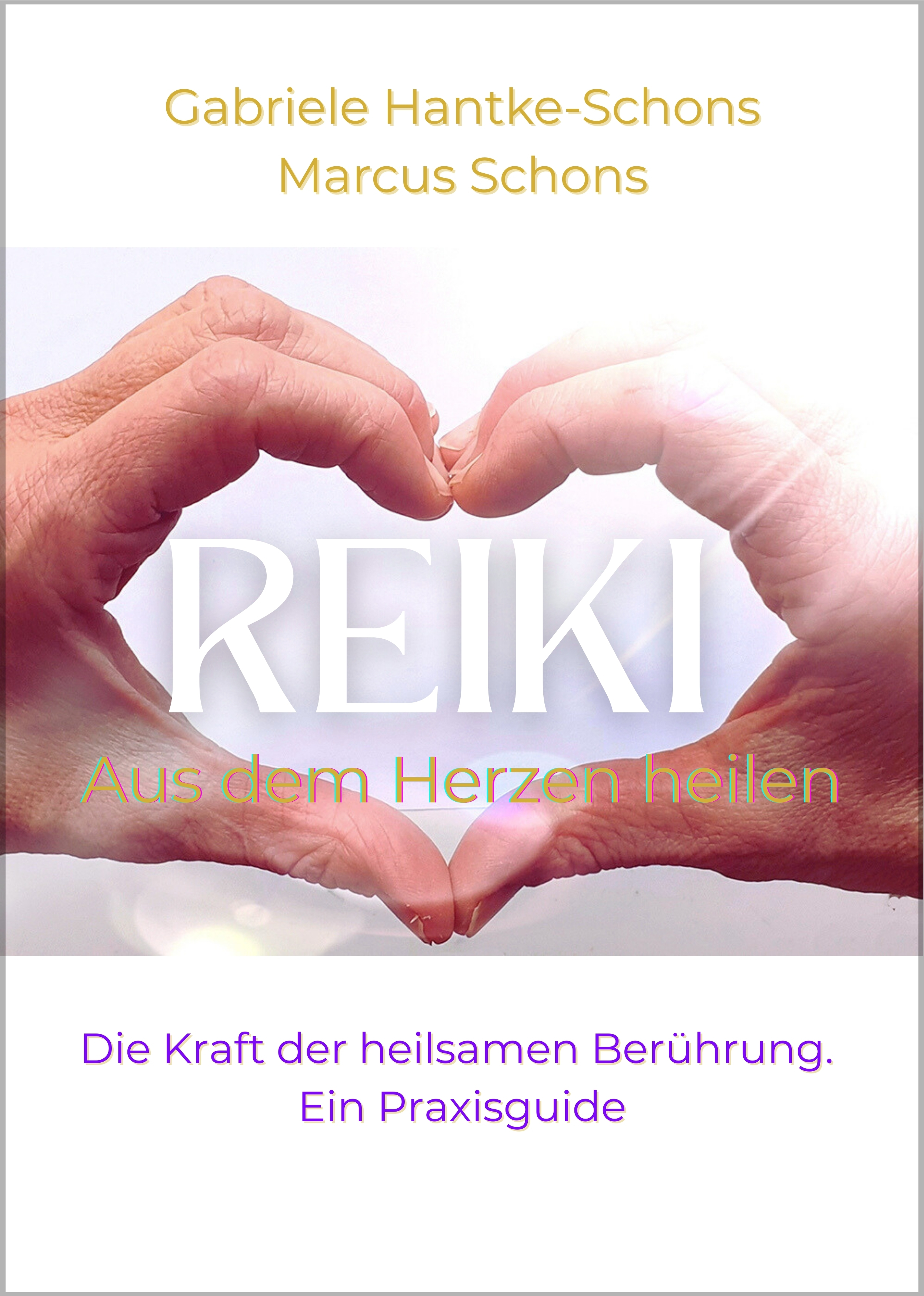 REIKI - E-Book von Gabriele Hantke-Schons, Marcus Schons
